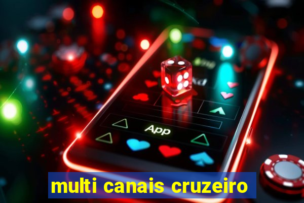 multi canais cruzeiro